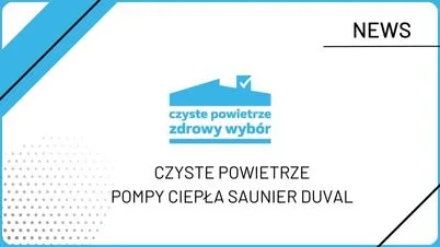 CZYSTE POWIETRZE: Pompy ciepła Saunier Duval