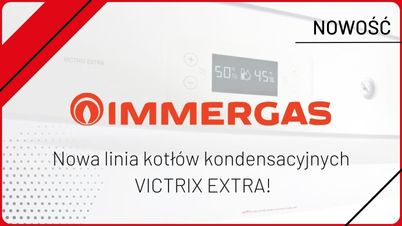 IMMERGAS - Nowa linia kotłów kondensacyjnych VICTRIX EXTRA!