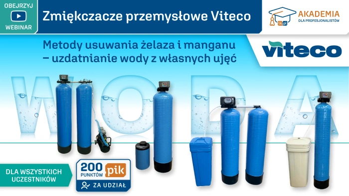 Webinarium: Zmiękczacz przemysłowy Viteco. Jak usunąć żelazo i mangan? Uzdatnianie wody z własnych ujęć.