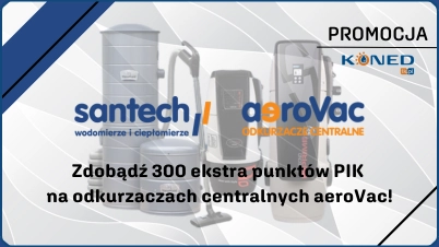 Zdobądź 300 ekstra punktów PIK na odkurzaczach centralnych aeroVac!