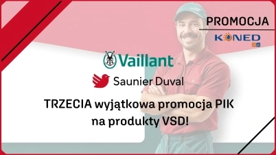 TRZECIA wyjątkowa promocja PIK na produkty VSD