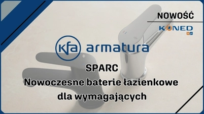 SPARC: Nowoczesne baterie łazienkowe KFA Armatura dla wymagających