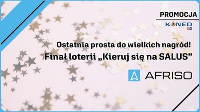 Ostatnia prosta do wielkich nagród! Finał loterii „Kieruj się na SALUS”